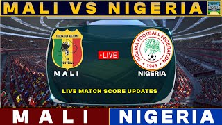 Mali Vs Nigeria Live Match Today  MAL Vs NIG Live Football Match 2024 Live [upl. by Assylem]