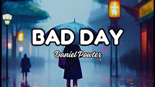 Bad Day  Daniel Powter Lyrics [upl. by Asela]