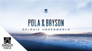 Pola amp Bryson  Delphic Underworld [upl. by Sine]