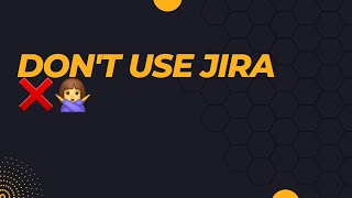 Donot use Jira [upl. by Meggi465]