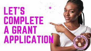 Lets complete a Grant application  Learn How to apply for a grant [upl. by Decker]