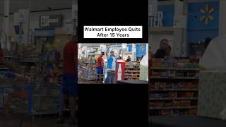 Walmart Employee Quits After 15 Years [upl. by Marina]