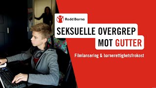 Filmlansering og barnerettighetsfrokost Seksuelle overgrep mot gutter [upl. by Garcon]