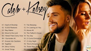 ULTIMATE CALEB amp KELSEY CHRISTIAN WORSHIP SONGS LYRICS  MOST POPULAR PRAISE AND WORSHIP SONGS [upl. by Ennairod29]