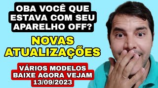 ðŸ”°NOVAS ATUALIZAÃ‡Ã•ES O SEU APARELHO ESTÃ OFF AGORA Ã‰ SÃ“ Bâˆ†IXAR 13092023 [upl. by Devan920]