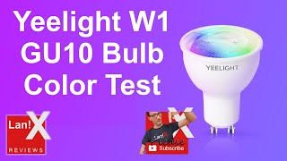 Yeelight W1 GU10 Bulb Color Test [upl. by Bille]