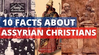 عشرة حقائق عن الاشوريين المسيحيين Ten facts about Assyrian Christians [upl. by Annahaj]