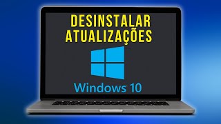 COMO DESINSTALAR ATUALIZAÇÕES NO WINDOWS 10  PASSO A PASSO [upl. by Niels137]