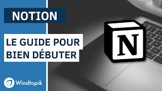 NOTION  LE GUIDE POUR BIEN DÉBUTER [upl. by Orland14]