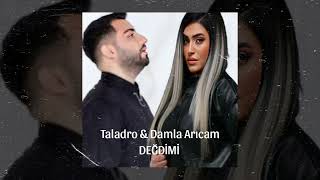 Taladro Feat Damla Arıcan  Dedim Sana Sevme Onu DEĞDİMİ kadirirtekin [upl. by Terina543]