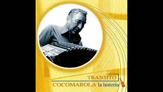 TRANSITO COCOMAROLA amp SU CONJUNTO  LA HISTORIA  Universal Music SA [upl. by Cyn]