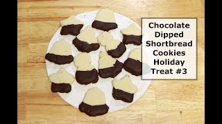 Chocolate Dipped Shortbread Cookies  Holiday Treat 3 [upl. by Etteneg]