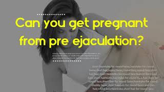 Can you get pregnant from pre ejaculation  Does Precum contain sperm cells [upl. by Darra]