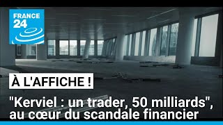 quotKerviel  un trader 50 milliardsquot au cœur du scandale qui a ébranlé la finance mondiale [upl. by Lee]