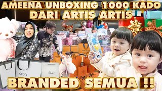 AMEENA Buka 1000 KADO DARI ARTIS DAN SULTAN makasih yaa 💖 [upl. by Lietman]