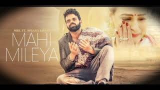 Mahi Mileya  miel ft Afsana khan hitsongs [upl. by Ybbob]