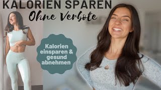 KALORIEN EINSPAREN ganz einfach mit diesen 10 Tipps für den Alltag I gesund abnehmen ohne Verbote [upl. by Gilba930]