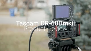 The BEST 199 Audio Recorder  Tascam DR60Dmkii [upl. by Serica]