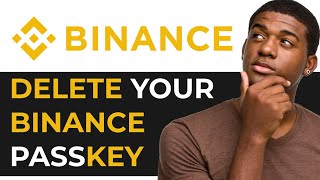 How to REMOVE Your Binance Passkey EASY METHOD [upl. by Inaluahek]