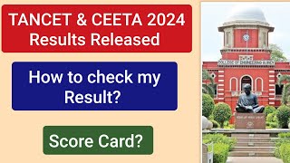 TANCET amp CEETA 2024 Results Released How to check my Result Score Card Download [upl. by Benisch]