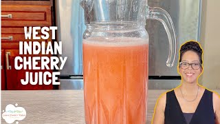 How To Make West Indian Cherry Juice  Barbados Cherry  Acerola Cherry [upl. by Nerrej]