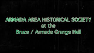 ARMADA AREA HISTORICAL SOCIETYat the Bruce  Armada Grange Hall October 1213 2024 [upl. by Ursel]