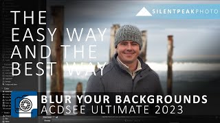 ACDSee Ultimate 2023  the Easy Way and the Best Way to Blur your Photos Background [upl. by Power]