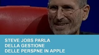 Steve Jobs parla della gestione delle persone in Apple [upl. by Aynat911]