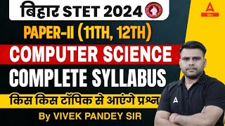 BIHAR STET 2024  Bihar STET Computer Science Complete Syllabus [upl. by Olegnad75]