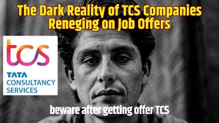 Betrayed The Dark Reality of TCS Reneging on Job Offers  beware after getting offer from TCS [upl. by Wie]