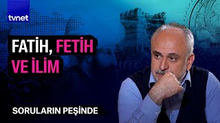 Fatih Sultan Mehmet dönemi düşünce hayatı  Soruların Peşinde [upl. by Beacham]