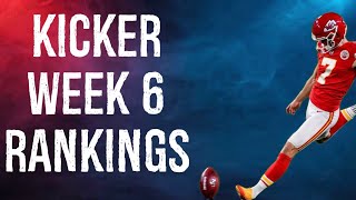 Top 12 Kicker Rankings Week 6 Fantasy Football [upl. by Publius244]