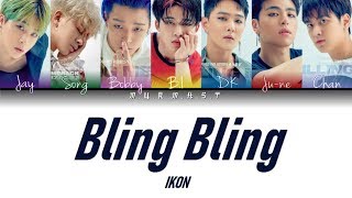 iKON  BLING BLING Lyrics Color Coded Lyrics HanRomEng [upl. by Charleton]