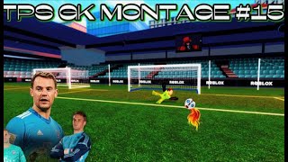 ROBLOX  TPS ULTIMATE SOCCER  GK MONTAGE 15 [upl. by Chandler]