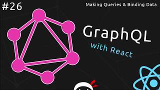 GraphQL Tutorial 26  Making Queries from React [upl. by Ahtivak]