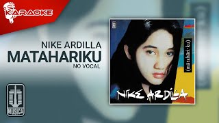 Nike Ardilla  Matahariku Official Karaoke Video  No Vocal [upl. by Zima]