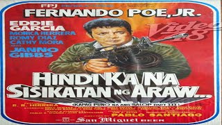 FPJs Hindi Ka Na Sisikatan Ng Araw Kapag Puno Na Ang Salop Part III Digitally Restored [upl. by Victory]