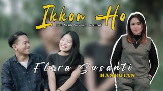 IKKON HO LAGU BATAK  FLORA SUSANTI HASUGIAN LAGU BATAK  official music video [upl. by Michelina]