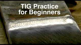 TIG Welding Practice for Beginners [upl. by Adamsen996]