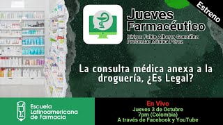 📡🔴 JUEVES FARMACEUTICO La consulta medica anexa a la droguería ¿Es Legal [upl. by Mitch358]