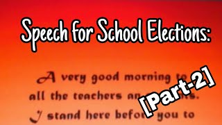 Speech for School Elections Part 2 [upl. by Annaeoj]