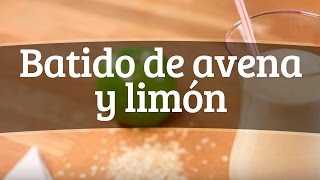 Cómo hacer batido de avena y limón para bajar de peso [upl. by Foster]