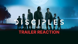 Could This Really Happen Disciples in the Moonlight Trailer Reaction [upl. by Minna]