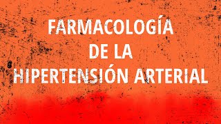 ANTIHIPERTENSIVOS  Farmacología de la hipertensión arterial [upl. by Atla588]