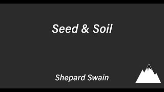 Seed amp Soil  Aug 11 [upl. by Briscoe560]