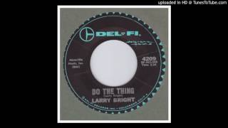 Bright Larry  Do The Thing  1963 [upl. by Ary]