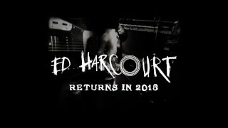 Ed Harcourt  Coming Soon [upl. by Nikos]