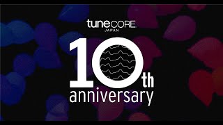 10th Anniversary Teaser【TuneCore Japan】 [upl. by Arracot]