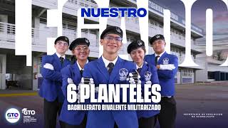 🎓 Nuestro Legado 6 planteles del Bachillerato Bivalente Militarizado Guanajuato [upl. by Strade646]