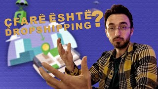 Cfare eshte Dropshipping dhe si të fitoni para me te [upl. by Suiram]